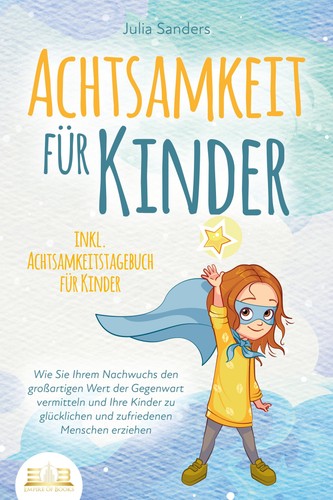 Achtsamkeit für kinder wie - kinder:,