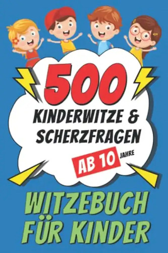 Witzebuch für kinder 10 - witzebuch,