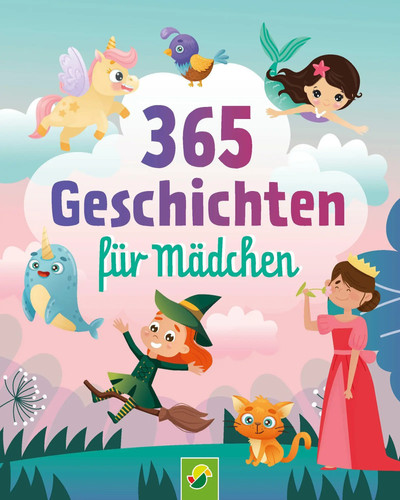 365 geschichten für mädchen - geschichten,